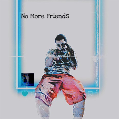 No More Friends