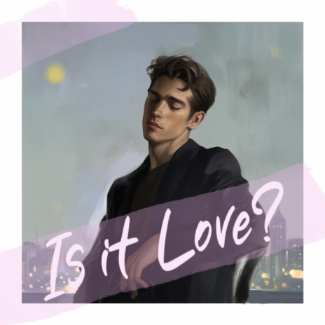 Is it Love? | Boomplay Music