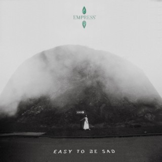 Easy To Be Sad lyrics | Boomplay Music
