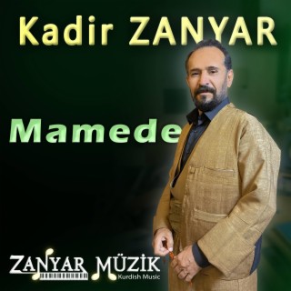 Kadir ZANYAR - Mamede