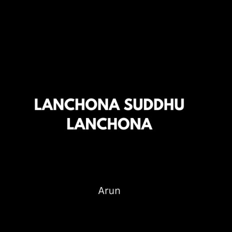 Lanchona Suddhu Lanchona | Boomplay Music