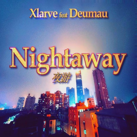 Nightaway ft. Deumau | Boomplay Music