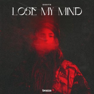 Lose My Mind