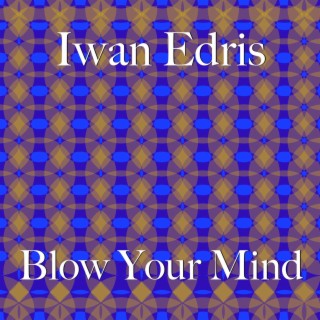 Blow Your Mind