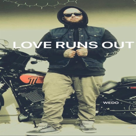 love runs out | Boomplay Music