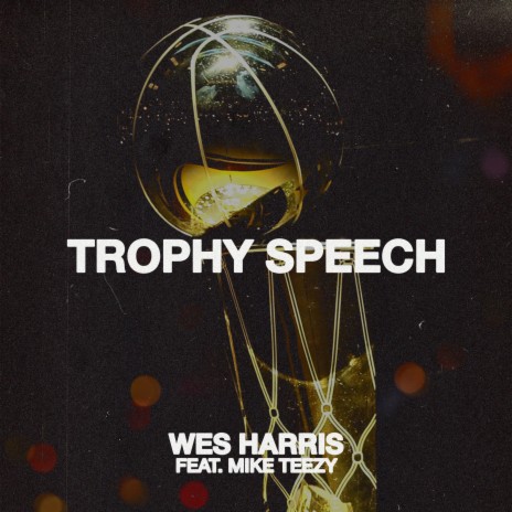 TROPHY SPEECH ft. Mike Teezy | Boomplay Music