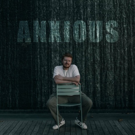 Anxious | Boomplay Music