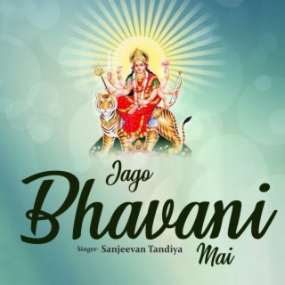 Jago Bhavani Mai