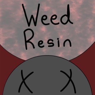 Weed Resin