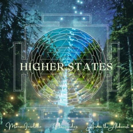 Higher States ft. Mana Leialoha & Andre The Alchemist