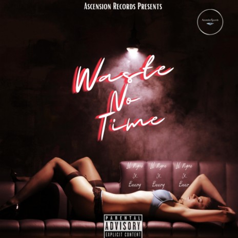 Waste No Time ft. Beezy Mcfly | Boomplay Music