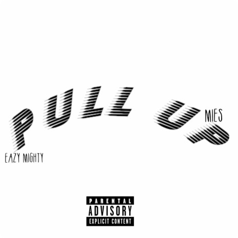 PULL UP ft. Mies | Boomplay Music