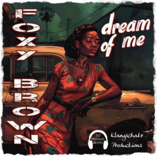 Dream Of Me ft. Foxy Brown lyrics | Boomplay Music