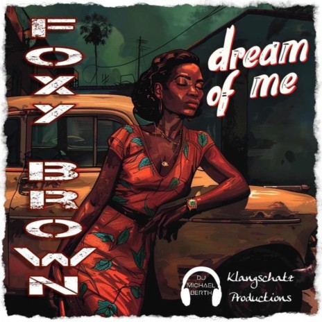 Dream Of Me ft. Foxy Brown