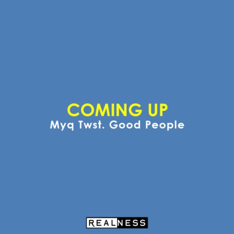 Coming Up ft. Good People | Boomplay Music