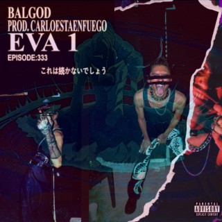 EVA 1 lyrics | Boomplay Music