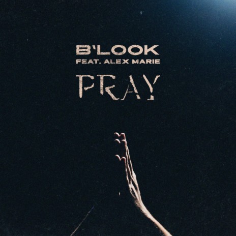 Pray ft. Alex marie | Boomplay Music