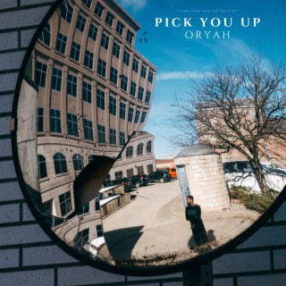 Pick You Up lyrics | Boomplay Music