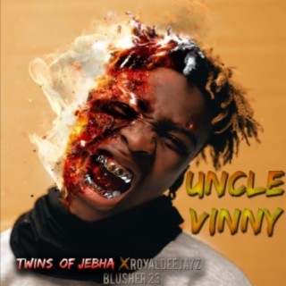Uncle Vinny ft. Blusher23, RoyalDeejayz & Ishuu_twinz lyrics | Boomplay Music