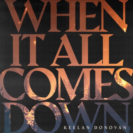 When It All Comes Down | Boomplay Music