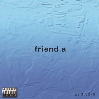 friend a lyrics | Boomplay Music