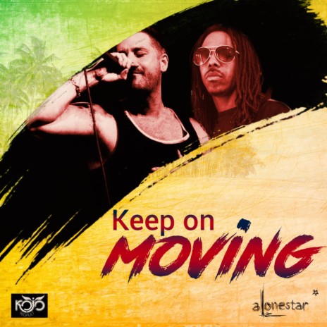 Keep on moving (feat. Kojo Rigault) | Boomplay Music