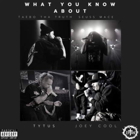 What you know about ft. Taebo tha Truth, Joey Cool & Seuss Mace | Boomplay Music