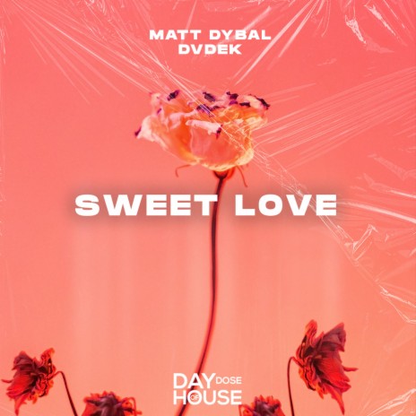 Sweet Love ft. DVDEK | Boomplay Music