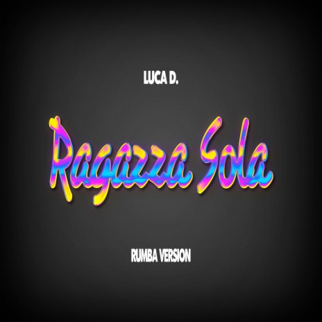 Ragazza Sola (Rumba Version) | Boomplay Music