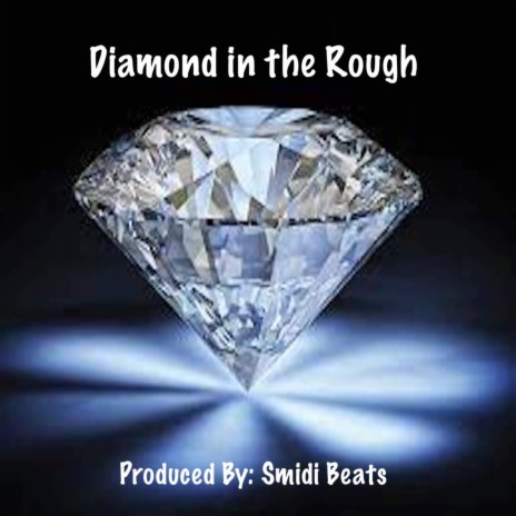 Diamond in the Rough | Boomplay Music