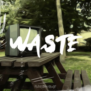 Waste