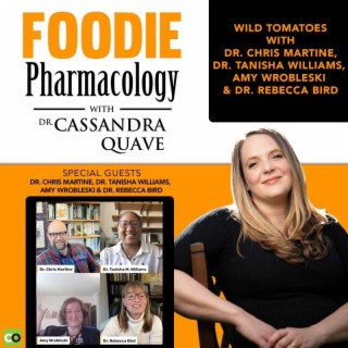 Wild Tomatoes with Dr. Chris Martine, Dr. Tanisha Williams, Amy Wrobleski & Dr. Rebecca Bird