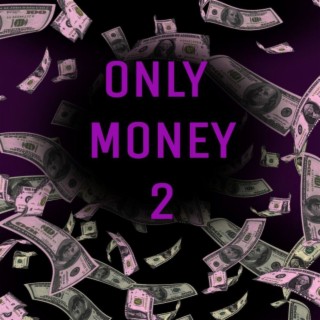 Оnly Money 2