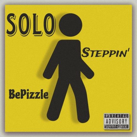 SOLO STEPPIN BePizzle | Boomplay Music