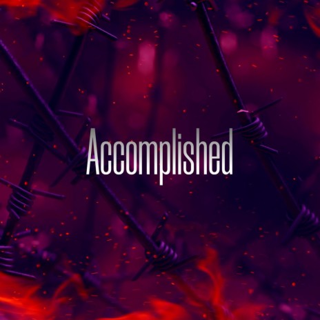 Accomplished | Boomplay Music