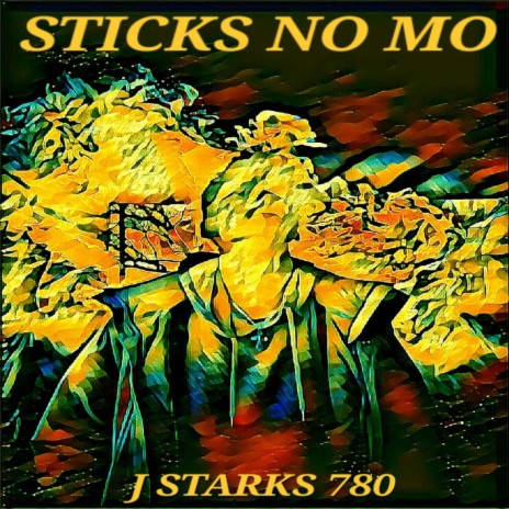 STICKS NO MO | Boomplay Music