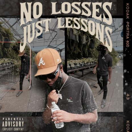No Losses Just Lessons