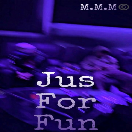 Jus For Fun ft. BigPoochBaby & Tony El Don | Boomplay Music