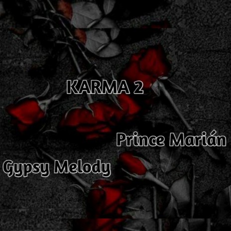 Karma 2 ft. Gipsy Melody | Boomplay Music