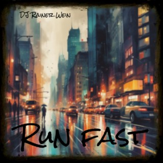 Run fast lyrics | Boomplay Music