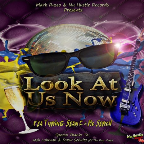 Look at Us Now (feat. Sean Carey & MC Serch) | Boomplay Music