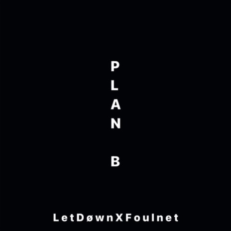 Plan B ft. Foulnet