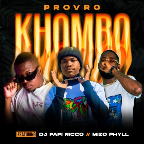 Khombo ft. Mizo Phyll & DJ Papi Ricco | Boomplay Music