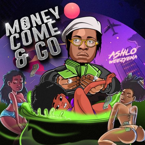 Money come and Go | Boomplay Music