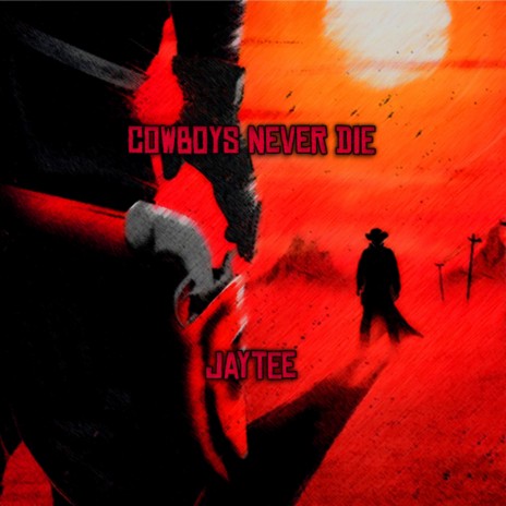 COWBOYS NEVER DIE | Boomplay Music