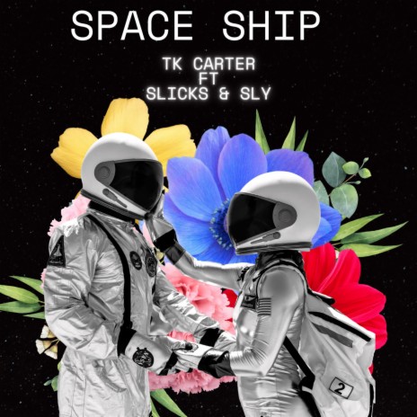 Space Ship ft. Slicks & Slyy
