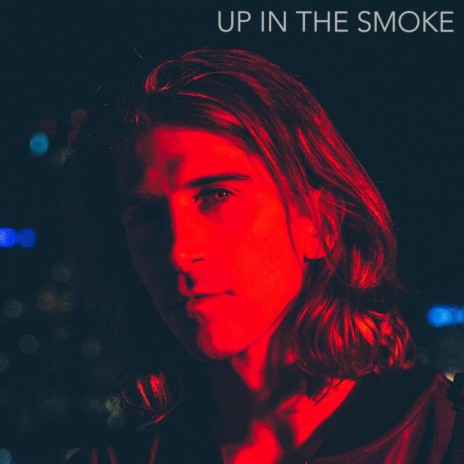 Up In The Smoke | Boomplay Music