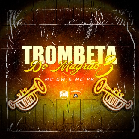 Trombeta do Magrão 3 ft. MC PR | Boomplay Music