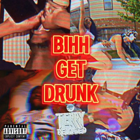 Bihh Get Drunk | Boomplay Music