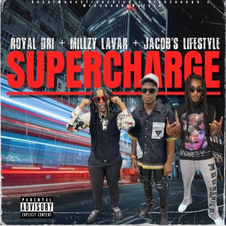 SUPERCHARGE ft. Millzy Lavar & Jacob’s Lifestyle | Boomplay Music